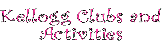 Kellogg Clubs and Activities.